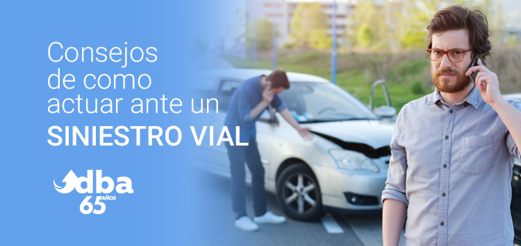 Consejos de cómo actuar ante un Siniestro Vial