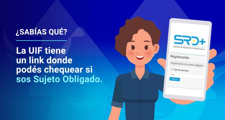 ¿Sabías qué la UIF tiene un link dónde podes chequear si sos Sujeto Obligado?