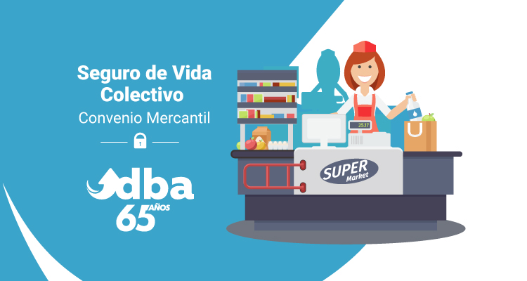 Seguro de Vida Colectivo Convenio Mercantil.