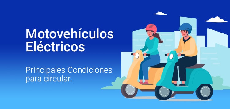 Motovehículos Eléctricos- Principales Condiciones para circular