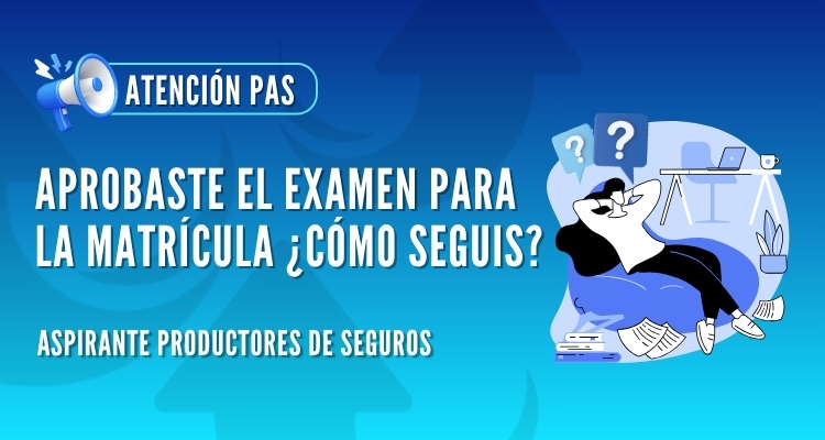 ¿Aprobaste el examen? Estos son los pasos para obtener tu matrícula